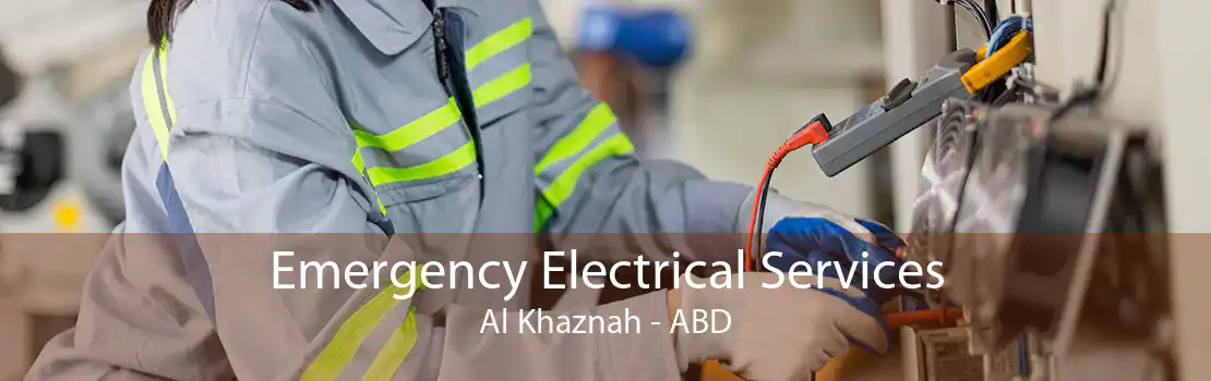 Emergency Electrical Services Al Khaznah - ABD