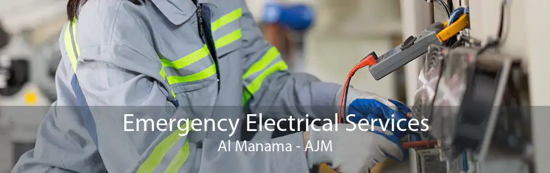 Emergency Electrical Services Al Manama - AJM