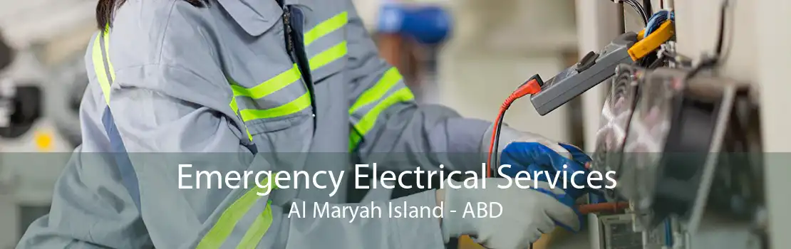 Emergency Electrical Services Al Maryah Island - ABD