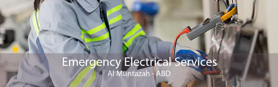 Emergency Electrical Services Al Muntazah - ABD