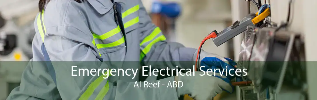 Emergency Electrical Services Al Reef - ABD