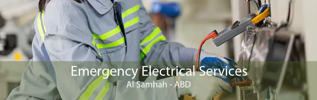 Emergency Electrical Services Al Samhah - ABD