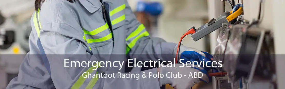 Emergency Electrical Services Ghantoot Racing & Polo Club - ABD