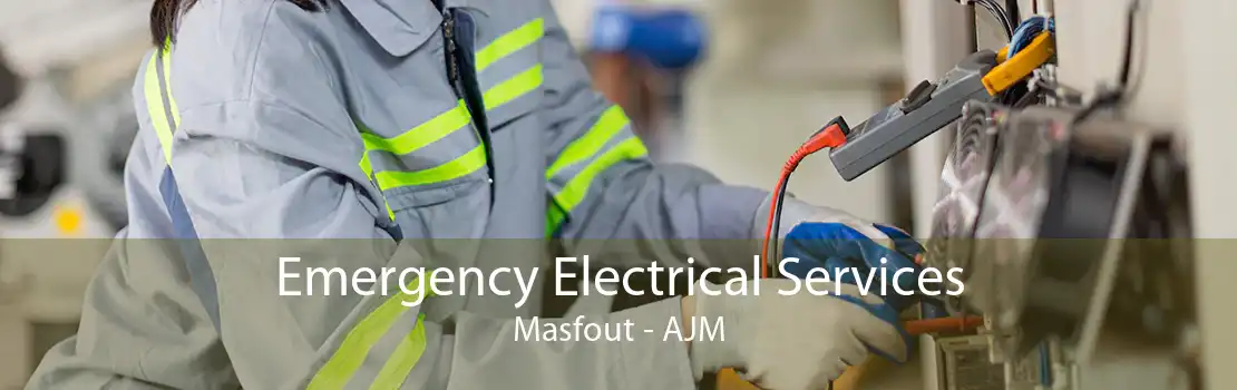 Emergency Electrical Services Masfout - AJM