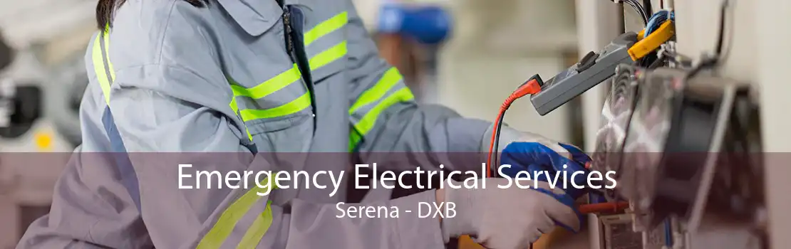 Emergency Electrical Services Serena - DXB