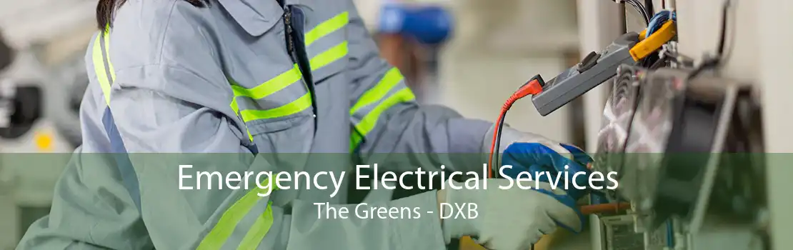 Emergency Electrical Services The Greens - DXB