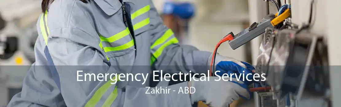 Emergency Electrical Services Zakhir - ABD